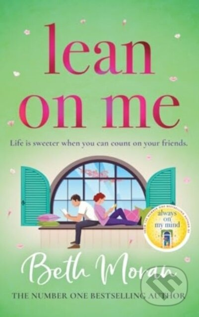 Lean On Me (An unforgettable, emotional read from NUMBER ONE BESTSELLER Beth Moran) - kniha z kategorie Romantika