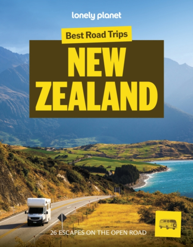 Lonely Planet Best Road Trips New Zealand - Lonely Planet
