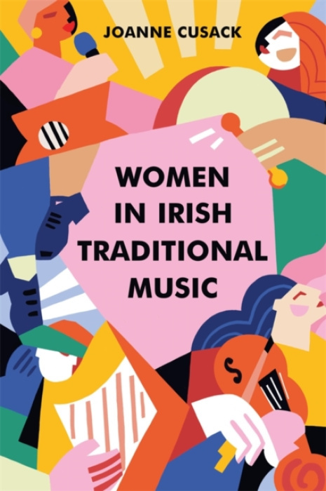 Boydell & Brewer Ltd Women in Irish Traditional Music - Cusack, Joanne