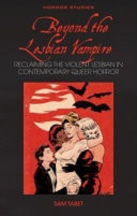University of Wales Press Beyond the Lesbian Vampire - Tabet, Sam
