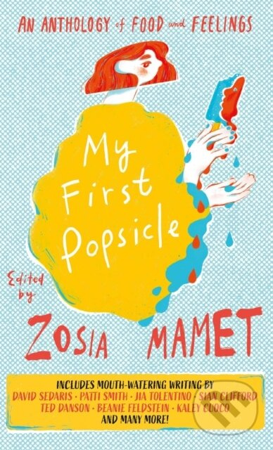 My First Popsicle (An Anthology of Food and Feelings) - kniha z kategorie Zdraví a životní styl