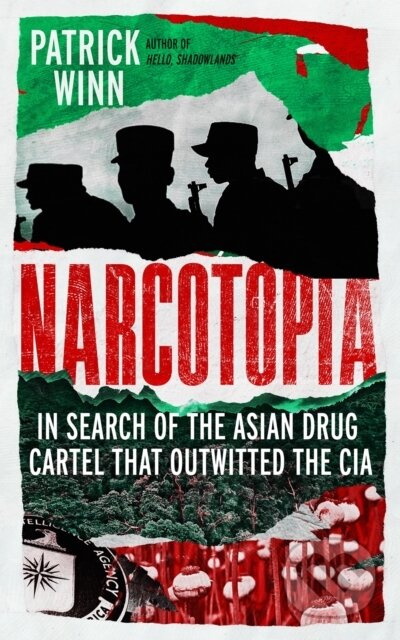 Narcotopia (In Search of the Asian Drug Cartel that Outwitted the CIA) - kniha z kategorie Humanitní a společenské vědy
