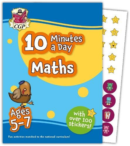 10 Minutes a Day Maths for Ages 5-7 (with over 100 stickers) Coordination Group Publications Ltd (CGP)