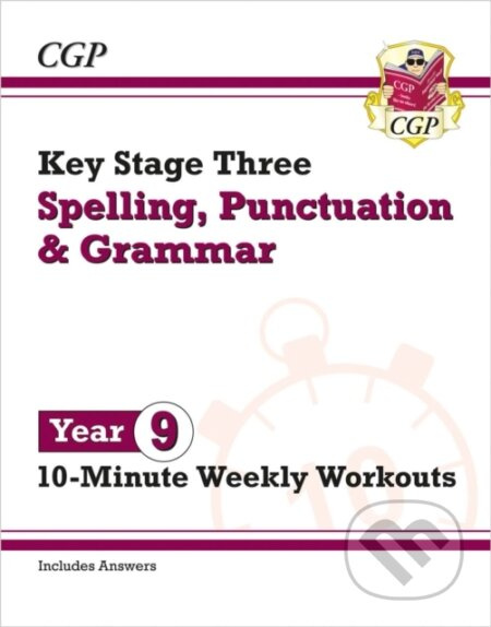 KS3 Year 9 Spelling, Punctuation and Grammar 10-Minute Weekly Workouts - kniha z kategorie Pro děti