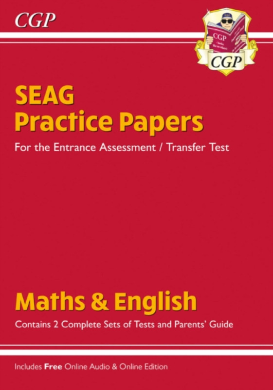 SEAG Entrance Assessment Practice Papers (with Parents' Guide & Online Edition) - CGP Books
