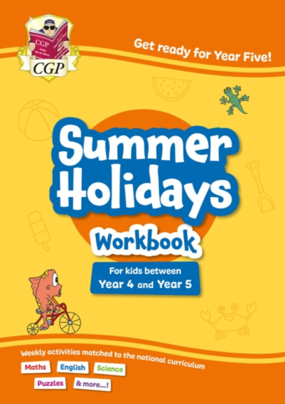 CGP Summer Holidays Activity Workbook - for kids between Year 4 and Year 5 (ages 8-9) - CGP Books