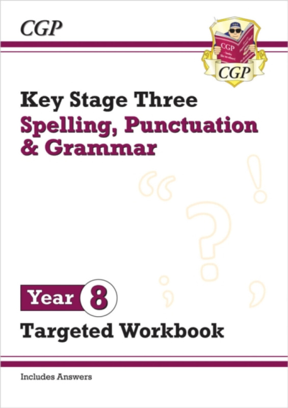Coordination Group Publications Ltd (CGP) New KS3 Year 8 Spelling, Punctuation and Grammar Targeted Workbook (with answers) - CGP Books