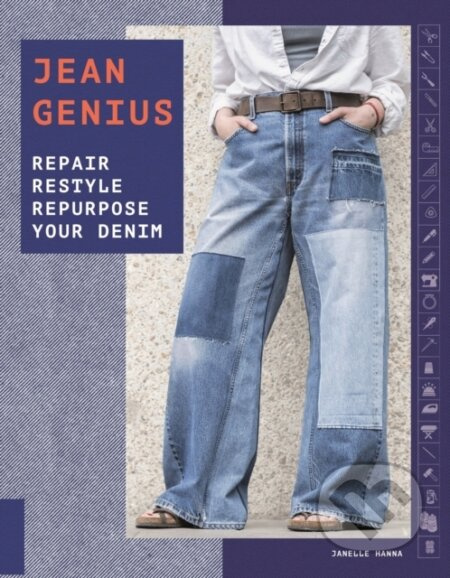 Jean Genius (Repair, Reimagine & Repurpose Your Denim) - kniha z kategorie Design