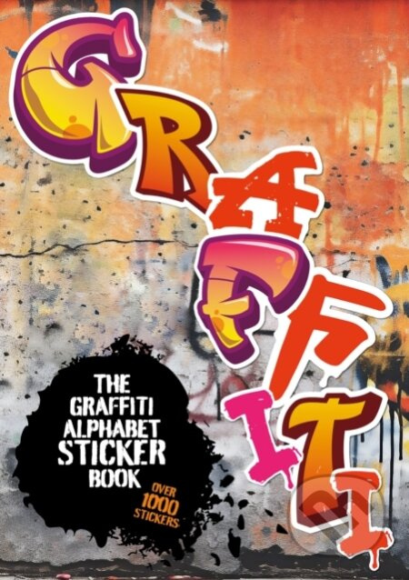 The Graffiti Alphabet Sticker Book (Over 1000 stickers!)