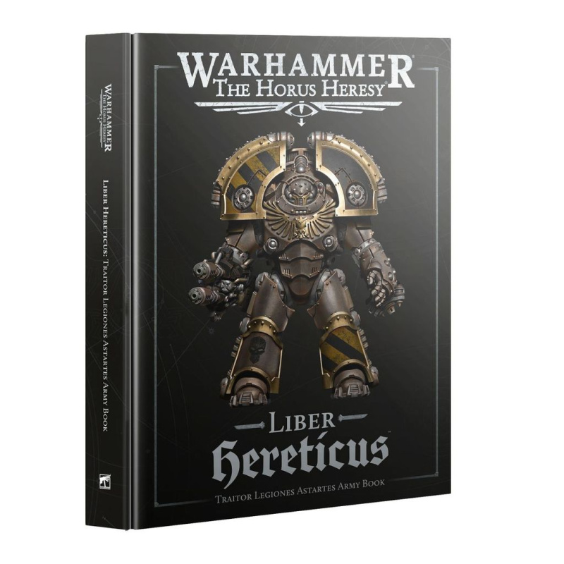 Warhammer: The Horus Heresy - Liber Hereticus: Traitor Legiones Astartes Army Book