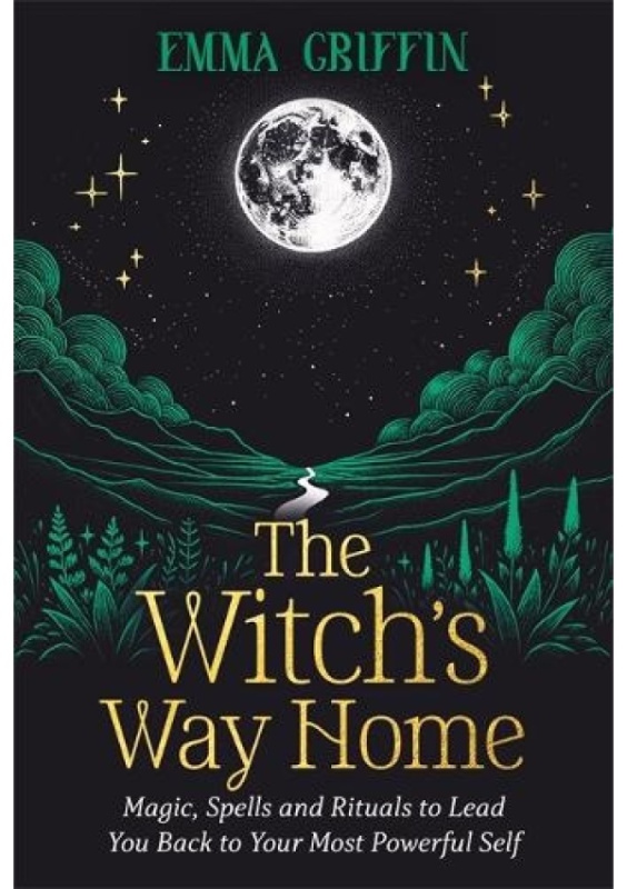 Witch's Way Home, Magic, Spells and Rituals to Lead You Back to Your Most Powerful Self Hay House UK Ltd