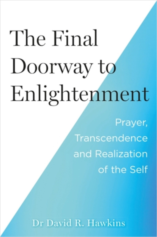Hay House UK Ltd Final Doorway to Enlightenment - Hawkins, David R.