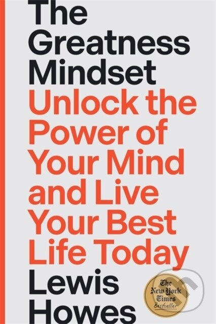 The Greatness Mindset (Unlock the Power of Your Mind and Live Your Best Life Today) - kniha z kategorie Byznys a management
