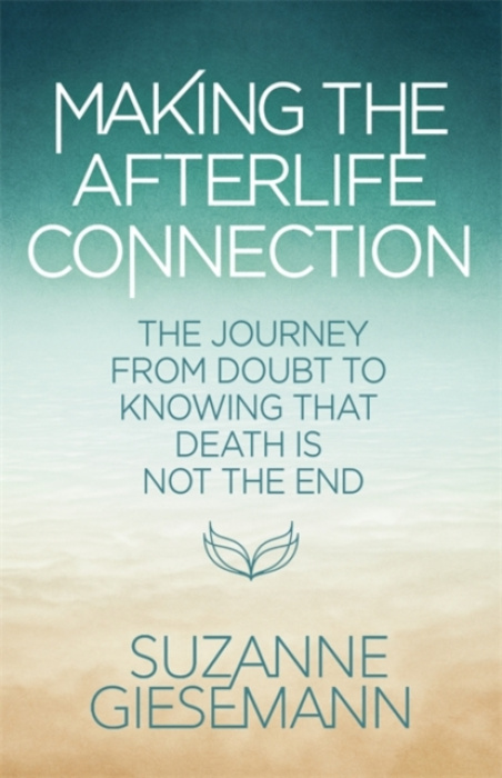 Hay House UK Ltd Making the Afterlife Connection - Giesemann, Suzanne