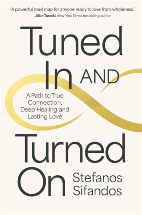 Hay House UK Ltd Tuned In and Turned On - Sifandos, Stefanos