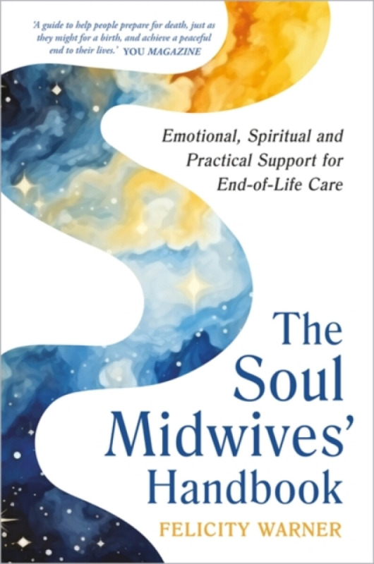 Hay House UK Ltd Soul Midwives' Handbook (Revised Edition) - Warner, Felicity