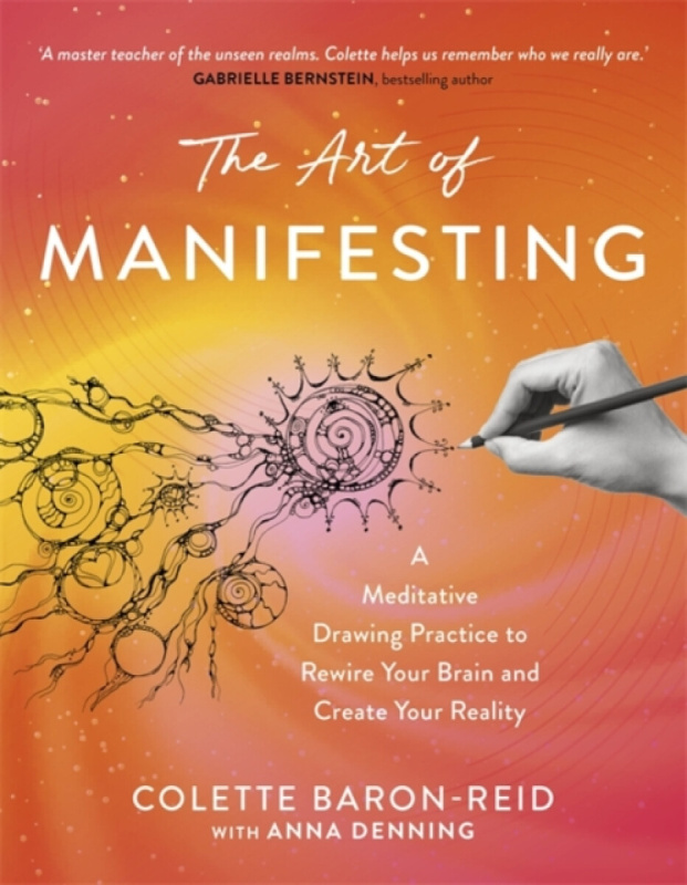 Hay House UK Ltd Art of Manifesting - Baron-Reid, Colette