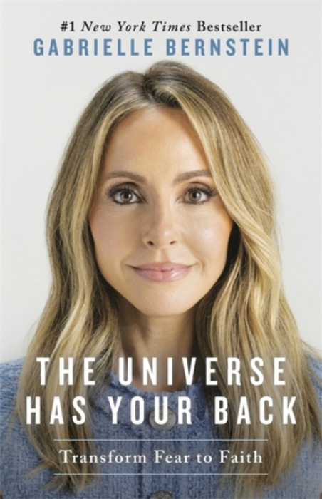Universe Has Your Back, Transform Fear to Faith Hay House UK Ltd