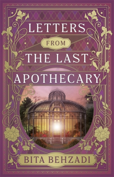Hay House UK Ltd Letters from the Last Apothecary (Tressport Magic, Book 1) - Behzadi, Bita