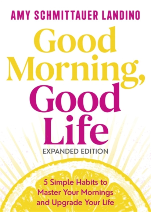 Hay House UK Ltd Good Morning, Good Life Expanded Edition - Landino, Amy