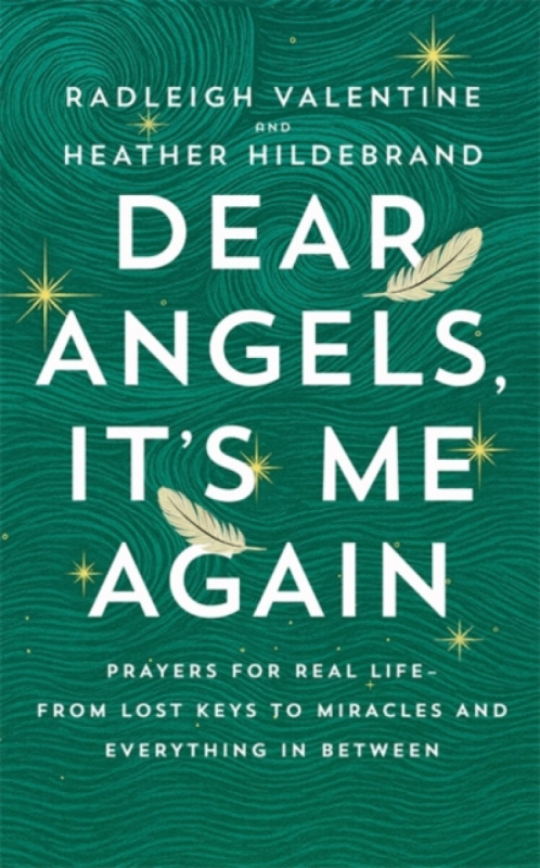 Hay House UK Ltd Dear Angels, It's Me Again - Valentine, Radleigh a Hildebrand, Heather