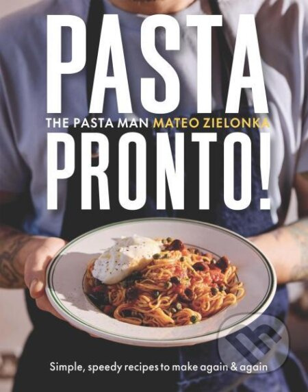 Pasta Pronto, Simple, speedy recipes to make again a again Quadrille Publishing Ltd