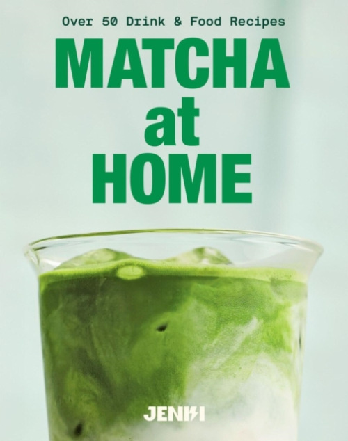 Matcha at Home, Over 50 Drink and Food Recipes Quadrille Publishing Ltd