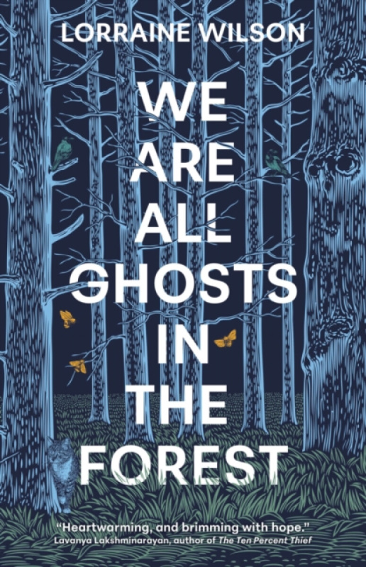 Rebellion Publishing Ltd. We Are All Ghosts in the Forest - Wilson, Lorraine