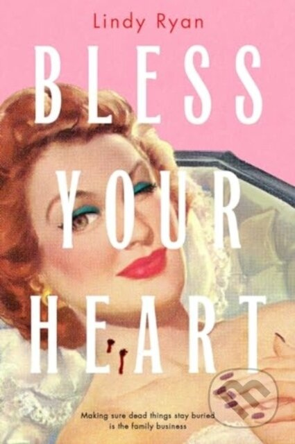 Bless Your Heart - Lindy Ryan - kniha z kategorie Horory