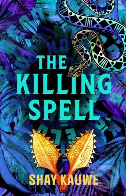 The Killing Spell - Shay Kauwe - kniha z kategorie Beletria