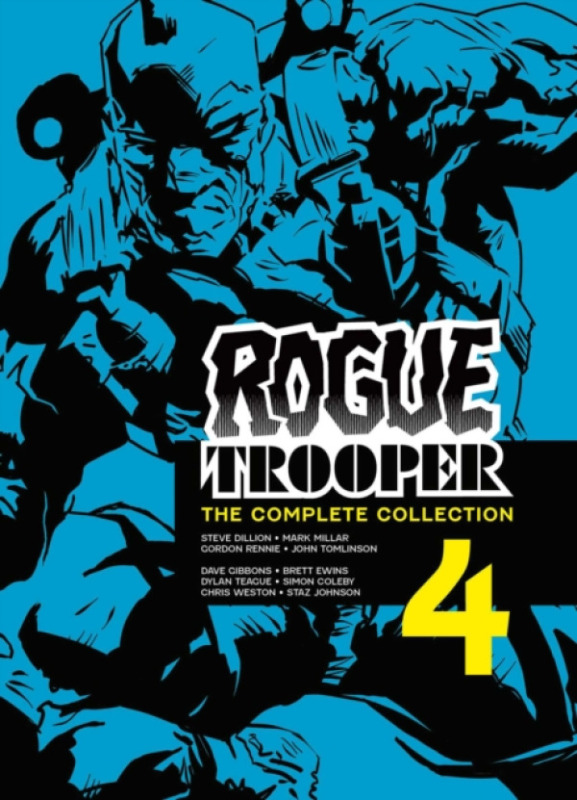 Rebellion Publishing Ltd. Rogue Trooper: The Complete Collection - Book 4 - Dillon, Steve a Geller, Simon a Millar, Mark a Rennie, Gordon