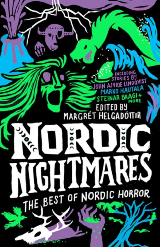 Rebellion Publishing Ltd. Nordic Nightmares: The Best of Nordic Horror - Ajvide Lindqvist, John a Hautala, Marko a Bragi, Steinar