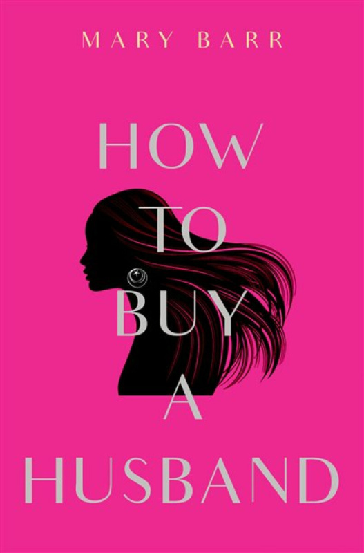 Pegasus Elliot Mackenzie Publishers How to Buy a Husband - Barr, Mary