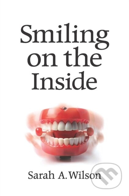 Smiling on the Inside - D.D.S, Sarah Akard Wilson - kniha z kategorie Životopisy, reportáže a myšlenky