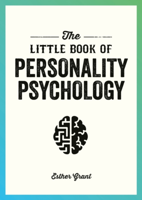 The Little Book of Personality Psychology - Esther Grant
