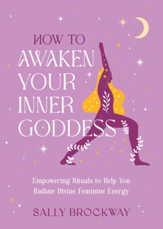 Summersdale Publishers How to Awaken Your Inner Goddess - Brockway, Sally
