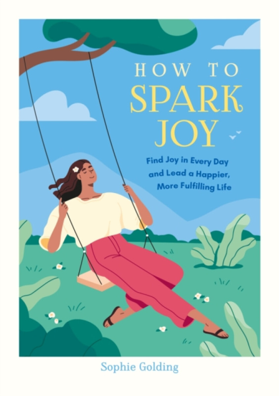 Summersdale Publishers How to Spark Joy - Golding, Sophie