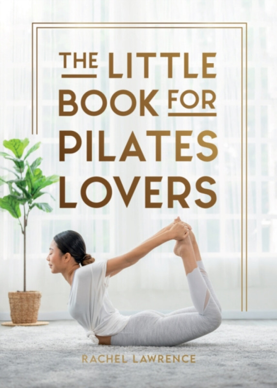 Summersdale Publishers Little Book for Pilates Lovers - Lawrence, Rachel