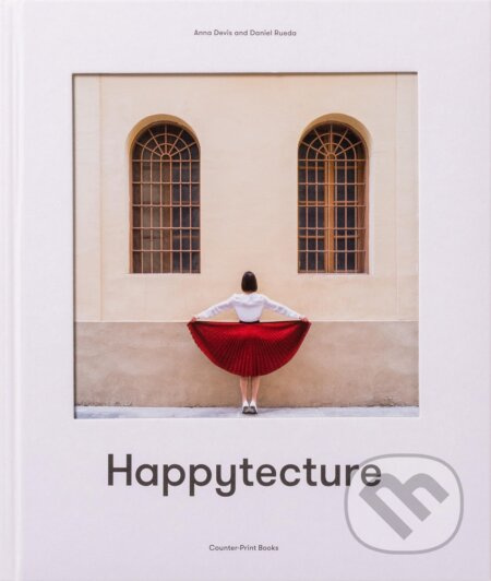 Happytecture - Anna Devís, Daniel Rueda - kniha z kategorie Architektura
