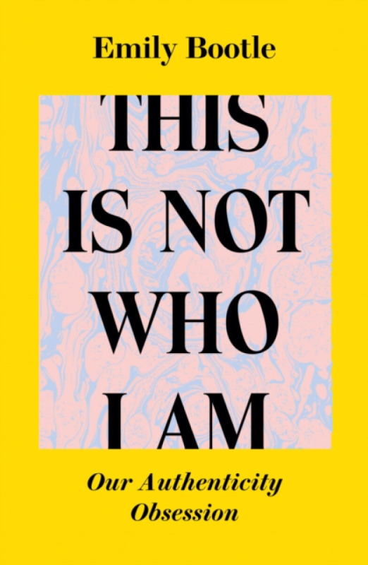 This Is Not Who I Am - Emily Bootle