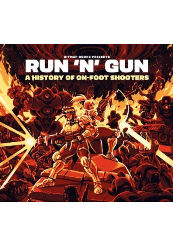 Run n Gun: A History of On-Foot Shooters Bitmap Books