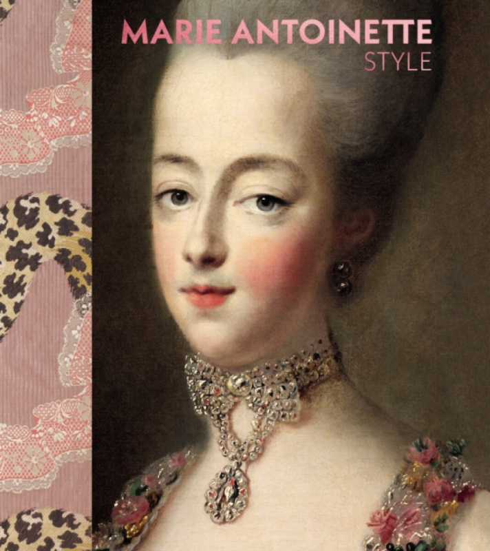 Marie Antoinette Style (The Official VaA Exhibition Book) V & A Publishing