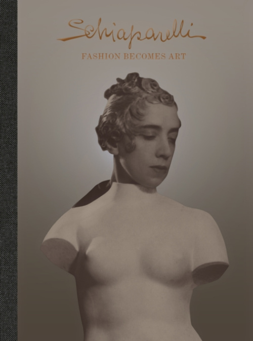 Schiaparelli: Fashion Becomes Art - Lydia Caston, Sonnet Stanfill