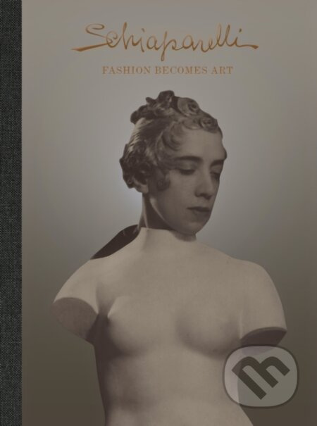 Schiaparelli: Fashion Becomes Art - Lydia Caston, Sonnet Stanfill