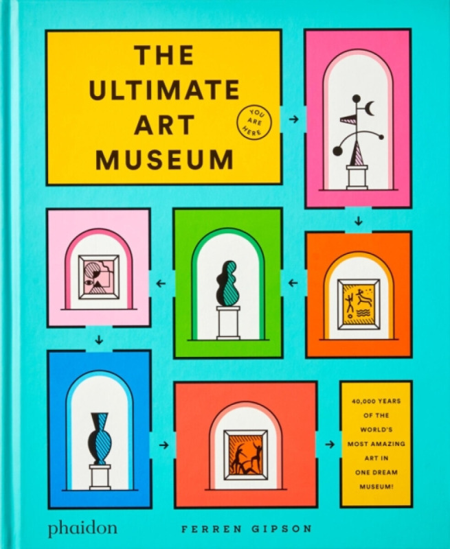 The Ultimate Art Museum - Ferren Gipson - kniha z kategorie Naučné knihy