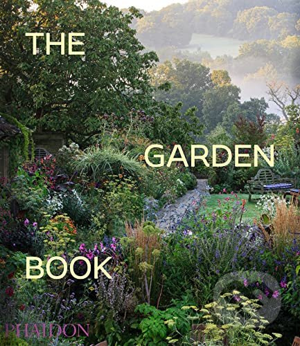 The Garden Book (Revised and updated edition) - Toby Musgrave, Ruth Chivers, Tim Richardson - kniha z kategorie Dům, byt a zahrada