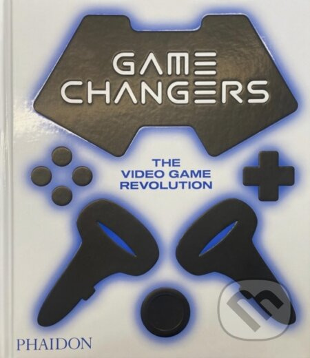Game Changers, The Video Game Revolution Phaidon Press Ltd