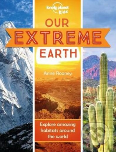 Our Extreme Earth 1 - Anne Rooney, Dynamo Ltd (ilustrácie) - kniha z kategorie Naučné knihy