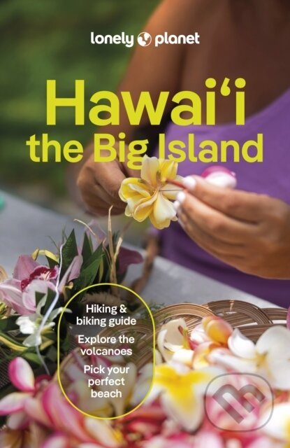 Hawaii the Big Island - Jade Bremner, Ashley Harrell, Meghan Miner Murray - kniha z kategorie Průvodci Amerikou