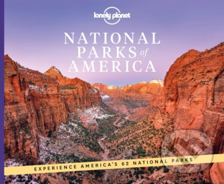 National Parks of America (Experience America’s 62 national parks) - kniha z kategorie Průvodci Amerikou